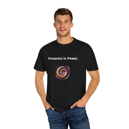 Unisex Garment-Dyed T-Shirt - 'Presence is Power' Inspirational Tee