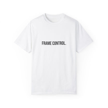 Unisex Garment-Dyed T-Shirt - "Frame Control" Motivational Tee