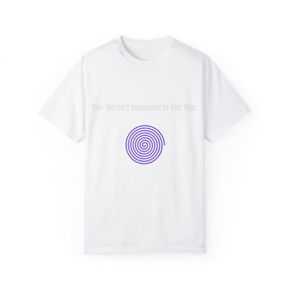 Unisex Spiral Graphic Tee - 'You Weren't Supposed to See This' - Casual Vintage Style