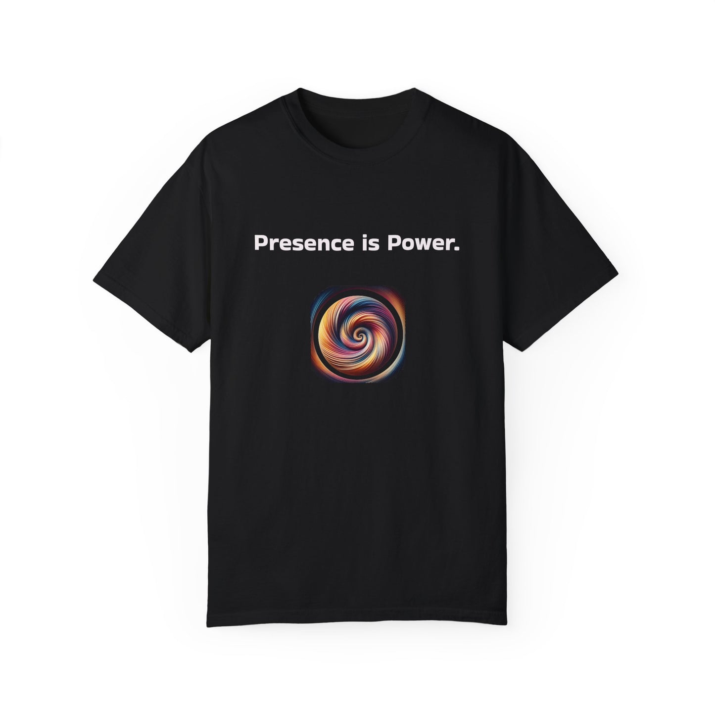 Unisex Garment-Dyed T-Shirt - 'Presence is Power' Inspirational Tee